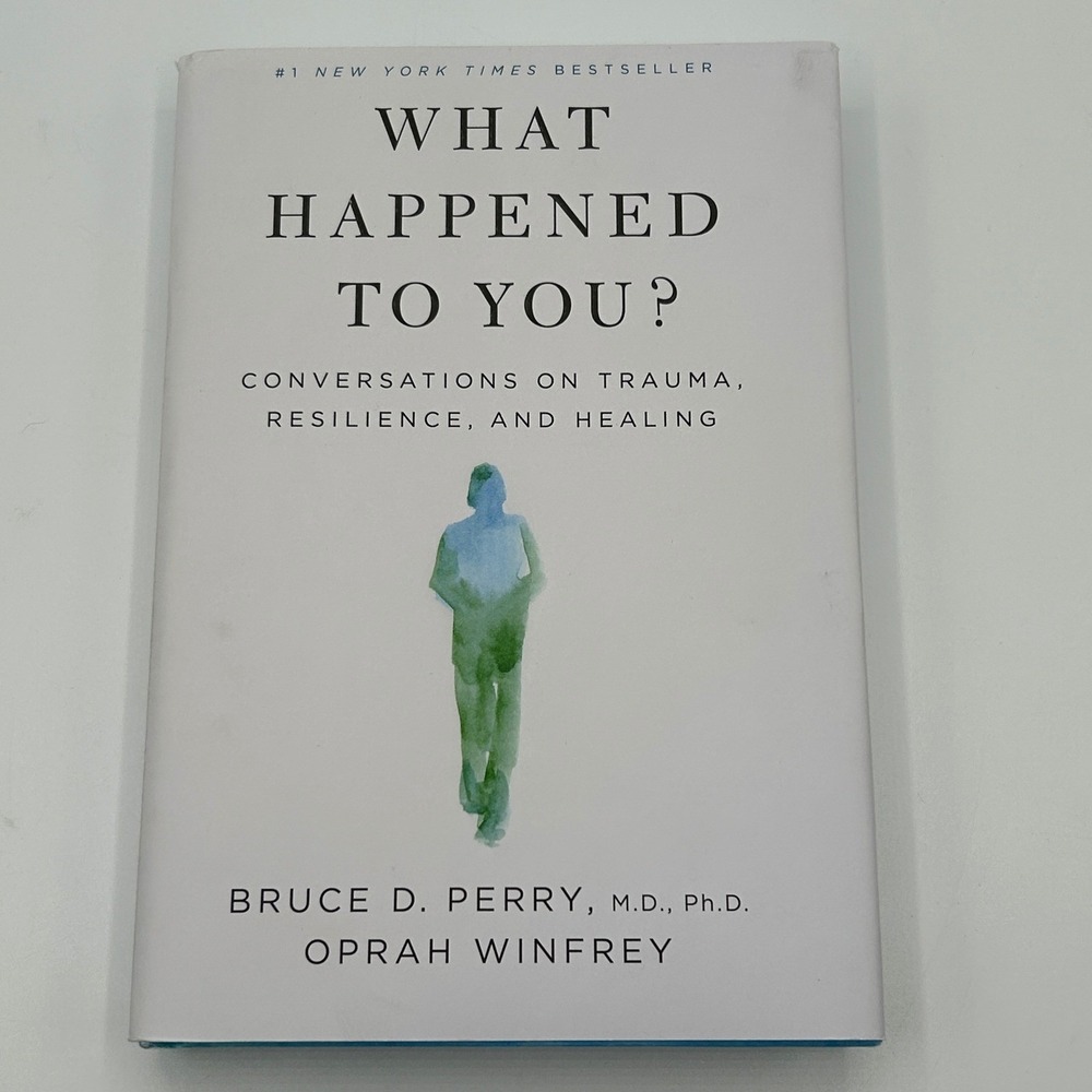 What Happened To You Trauma Resilience Healing Oprah Bruce Perry Hardcover‎ Book